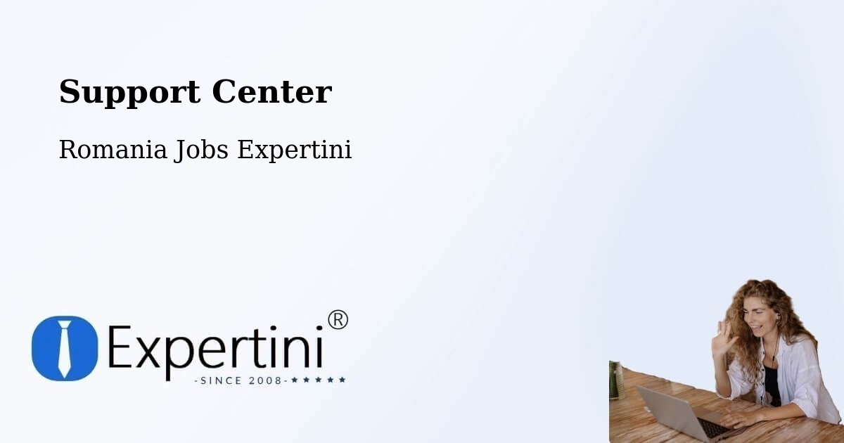 Support Services – 23 August - Romania Jobs Expertini